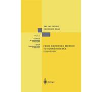 From Brownian Motion to Schrodinger's Equation: 312