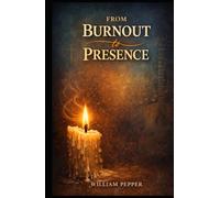 From Burnout to Presence
