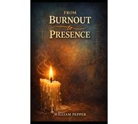 From Burnout to Presence
