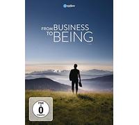 From Business to Being (DVD) Rudi Ballreich Prof. Dr. Jon Kabat-Zinn