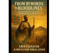 From Bywords to Bloodlines: The Return of the Lost Tribes in the Americas