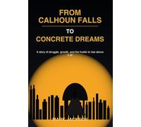 From Calhoun Falls to Concrete Dreams