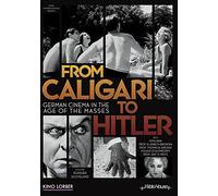 From Caligari to Hitler: German Cinema in the Age of the Masses