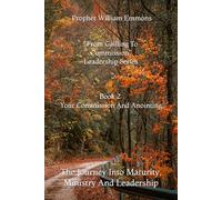From Calling To Commission - Book 2: Your Commission And Anointing