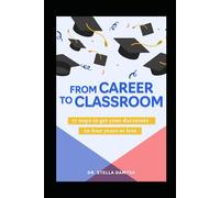 From career to classroom: 17 ways for busy professionals to earn a doctorate in four years or less