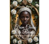 From Chains to Roses: The Unbreakable Spirit and Life of Josephine Bakhita