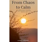 From Chaos to Calm: A Mom’s Guide to Building Habits for Sanity, Structure, and Self-Care
