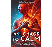 From Chaos to Calm: Regain Your Peace and Confidence with This Foolproof Plan
