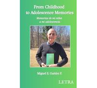 From Childhood to Adolescence Memories: Memorias de mi niñez a mi adolescencia