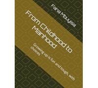 From Childhood to Manhood: Growing up is fun and tough, with choices