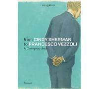 Da Cindy Sherman a Francesco Vezzoli. 80 artisti contemporanei. Ediz. inglese