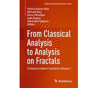 From Classical Analysis to Analysis on Fractals: A Tribute to Robert Strichartz, Volume 2