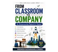 From Classroom to Company: An Entrepreneurship Playbook for Students