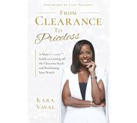 From Clearance to Priceless: A Main KaracterTM Guide to Getting off the Clearance Rack and Reclaiming Your Worth