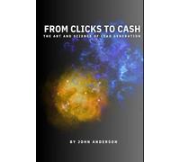 From Clicks to Cash: The Art and Science of Lead Generation