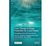 From Climate to Ocean Protection for a Just Future: Reimagining Justice with Care and Law