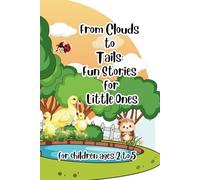 From Clouds to Tails: Fun Stories for Little Ones
