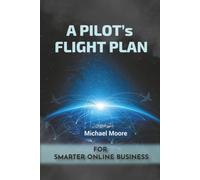 From Cockpit to Clicks: A Pilot’s Flight Plan for Smarter Online Business