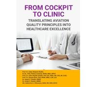 FROM COCKPIT TO CLINIC: TRANSLATING AVIATION QUALITY PRINCIPLES INTO HEALTHCARE EXCELLENCE