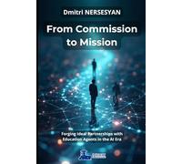 From Commission to Mission: Forging Ideal Partnerships with Education Agents in the AI Era
