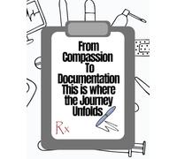From compassion to documentation, this is where my journey unfolds...: 120 ruled pages, A4 notebook offers the perfect space to document your daily ... patient interactions to professional growth.