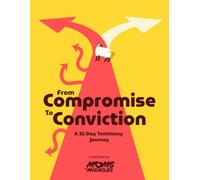 From Compromise to Conviction: A 31-Day Testimony Journey