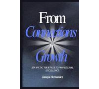 From Connections to Growth: Advancing Your Path to Professional Excellence