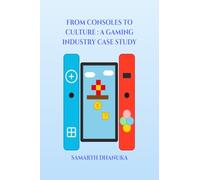 From Consoles to Culture: A Gaming Industry Case Study