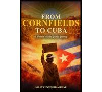 From Cornfields to Cuba, A Woman's Social Justice Journey