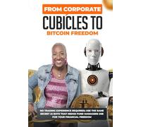 From Corporate Cubicles to Bitcoin Freedom