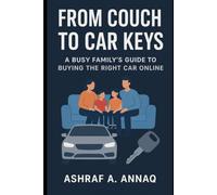 From Couch to Car Keys: A Busy Family’s Guide to Buying the Right Car Online