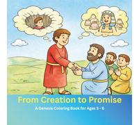 From Creation to Promise: A Genesis Coloring Book for Ages 3 - 6 | 8.5 x 8.5 inch | 80 pages