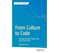 From Culture to Code: Leading Software Engineering Teams Effectively