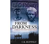 From Darkness: A Novel of the Ancient Roman World - NUOVO
