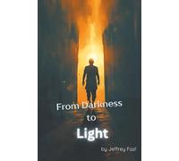 From Darkness to Light