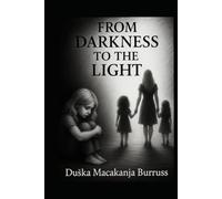 From Darkness To The Light