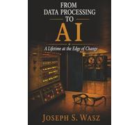 From Data Processing to AI: A Lifetime at the Edge of Change