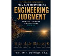 From Data Structures to Engineering Judgment: Engineering Trustworthy Intelligent Systems in the AI Era