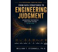 From Data Structures to Engineering Judgment: Engineering Trustworthy Intelligent Systems in the AI Era
