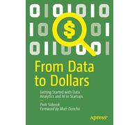 From Data to Dollars: Getting Started With Data Analytics and Ai in Startups