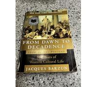 From Dawn to Decadence: 500 Years of Western Cultural Life