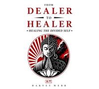 From Dealer to Healer: Healing The Divided Self