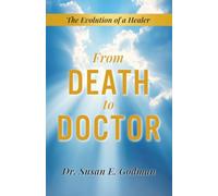 From Death to Doctor: The Evolution of a Healer