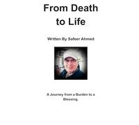 From Death to Life: A Journey from a Burden to a Blessing.