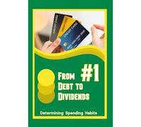 From Debt to Dividends #1: Determining Spending Habits: 198