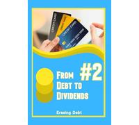 From Debt to Dividends #2: Erasing Debt