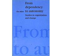 From Dependency to Autonomy: Studies in Organization and Change: xix