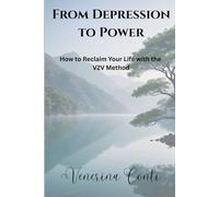 From Depression to Power: How to Reclaim Your Life with The V2V Method: 5