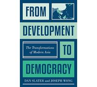 Dan Slater Joseph Wong From Development to Democracy (Tascabile)