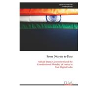 From Dharma to Data: Judicial Impact Assessment and the Constitutional Morality of Justice in Post-Digital India